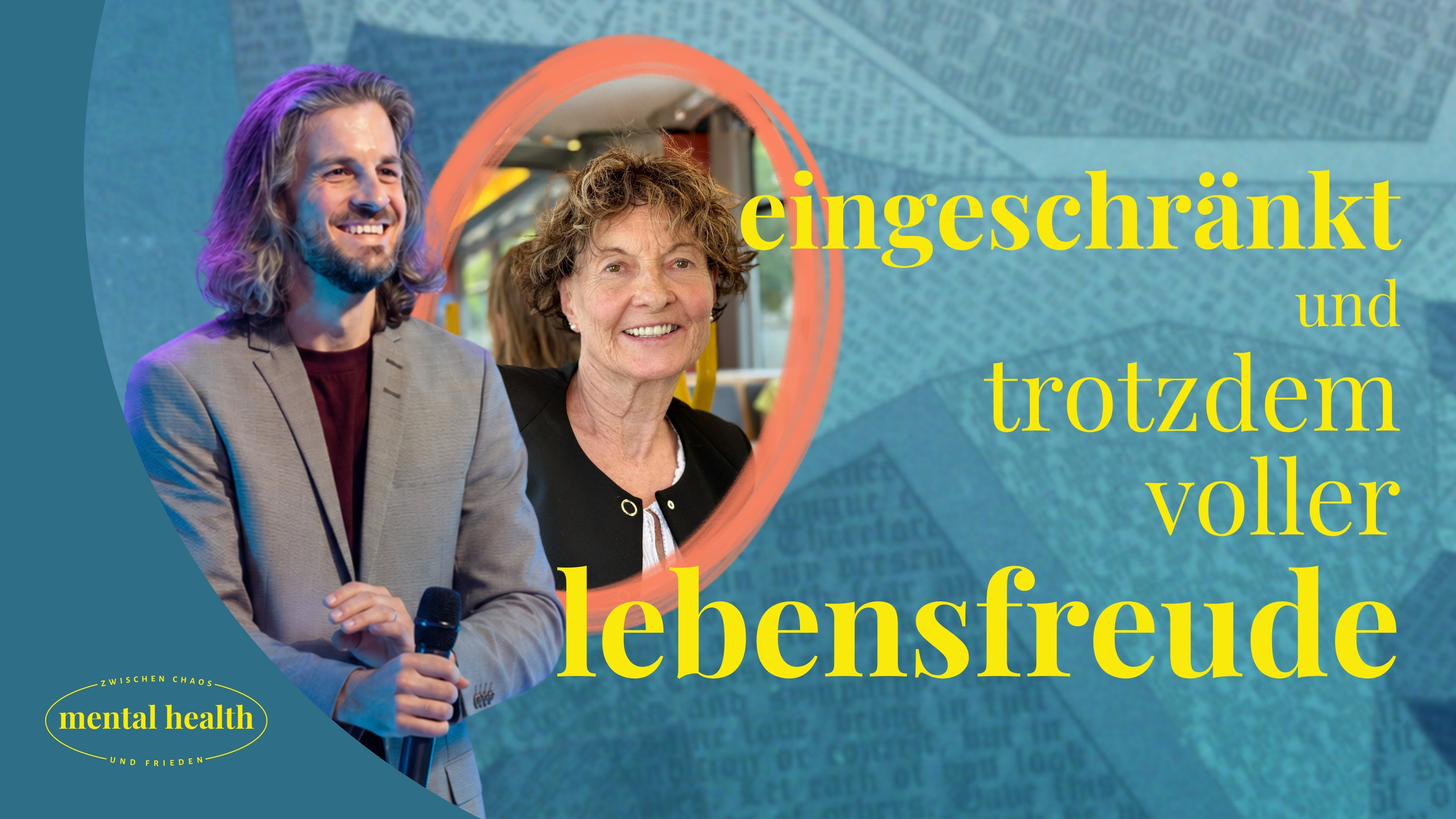 Mental Health TN - Eingeschränkt und trotzdem voller Lebensfreude (Daniel Lipp & Annelise Schneller)