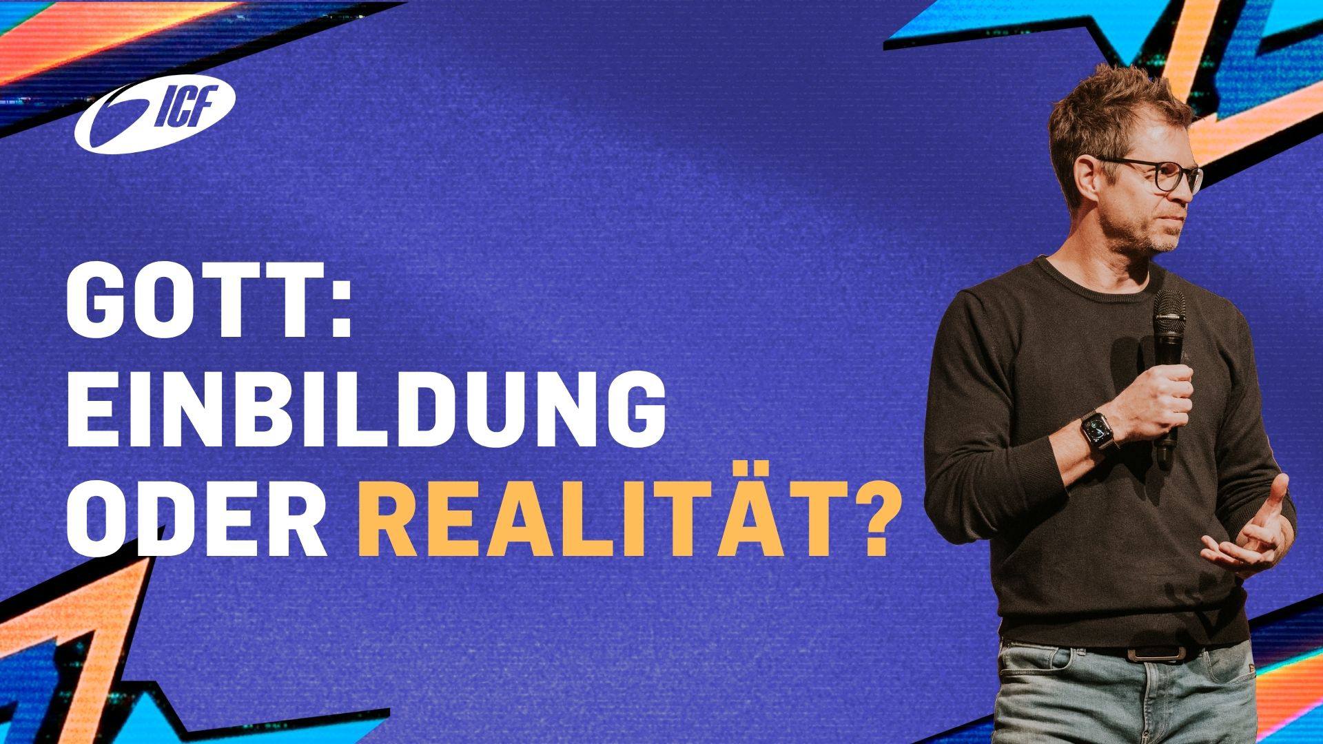 Gott: Einbildung oder Realität?