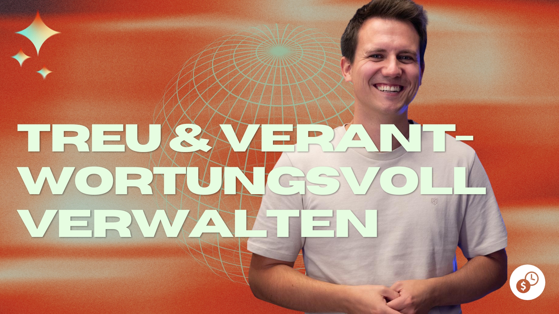 Treu und verantwortungsvoll verwalten