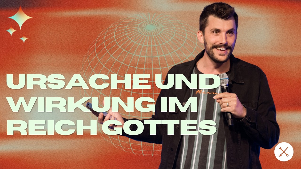 Ursache und Wirkung im Reich Gottes