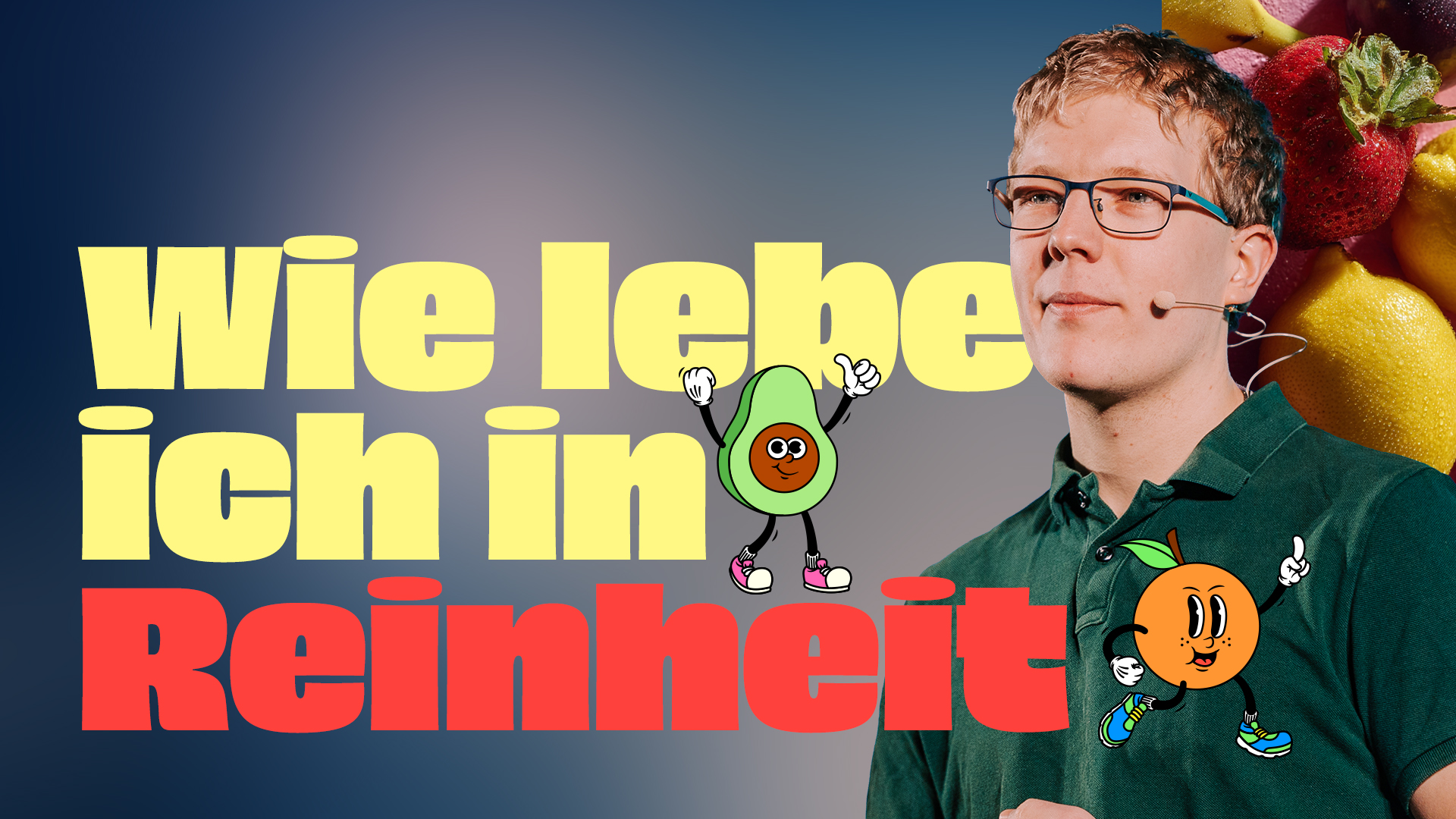 Wie lebst du in Reinheit