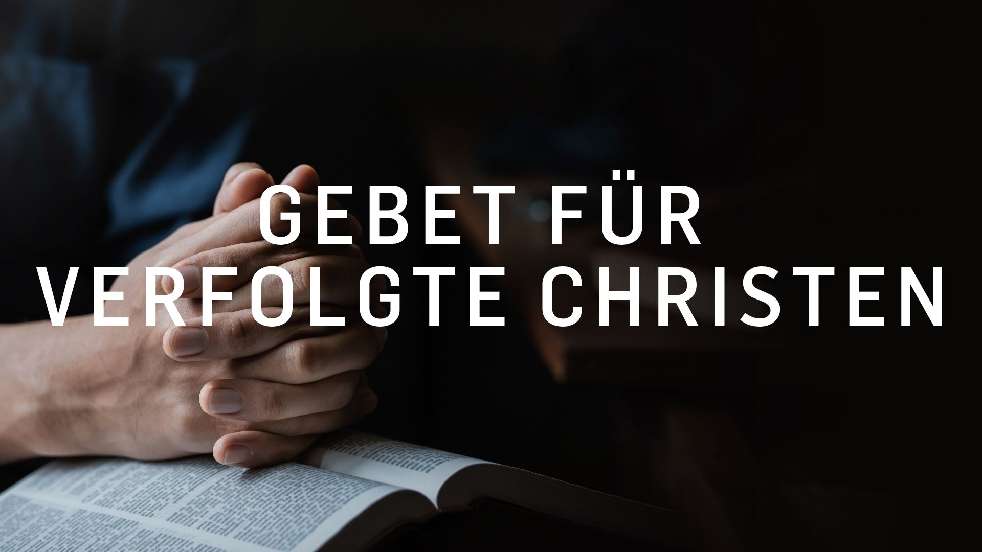 Gebet für verfolgte Christen - ICF Interlaken Kirche