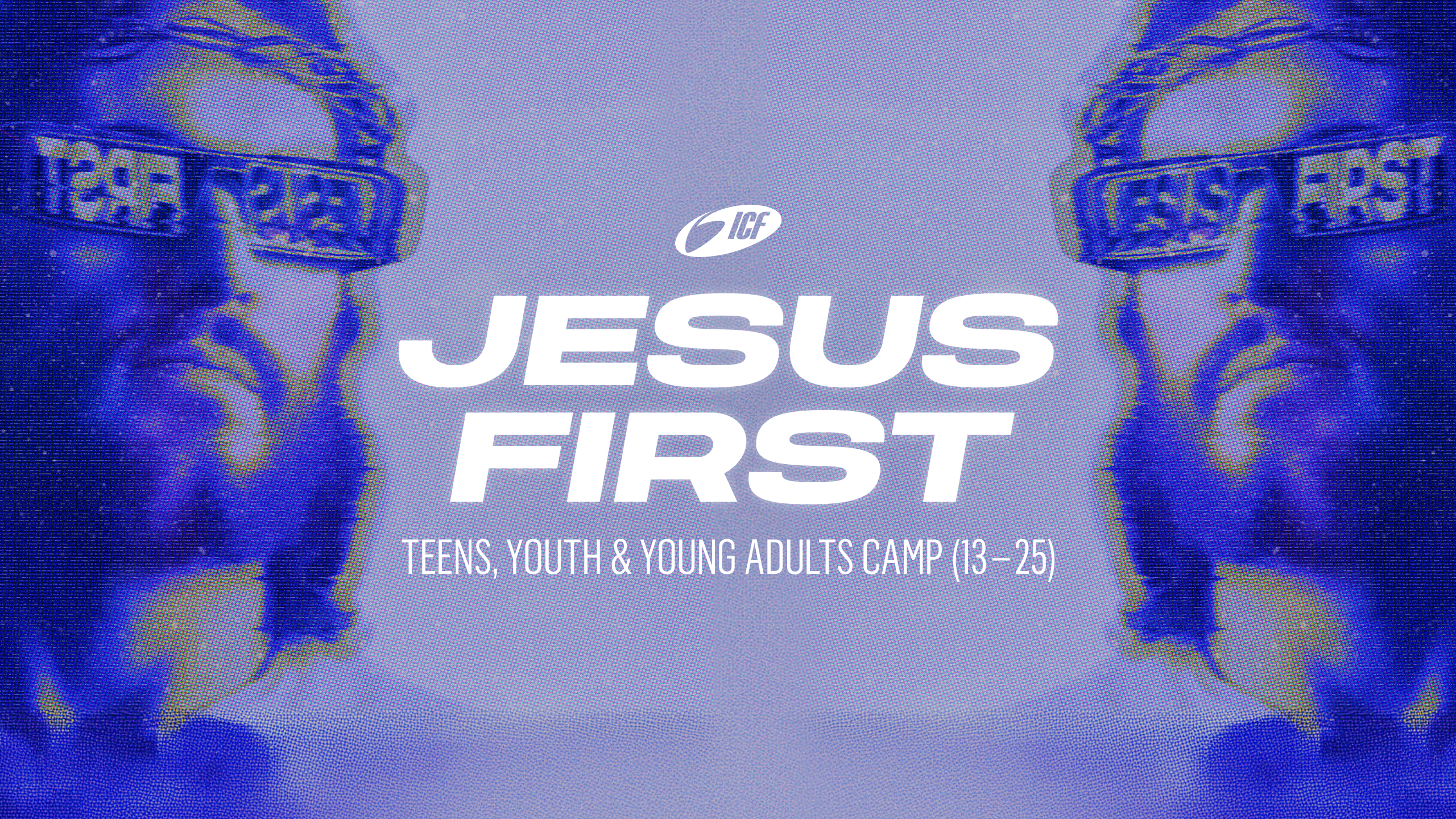 ICF Jesus First Camp
